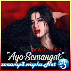 Download Lagu Dewi Perssik - Ayo Semangat Terbaru