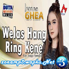 Irenne Ghea - Welas Hang Ring Kene.mp3