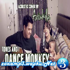 Download Lagu Aviwkila - Dance Monkey(Acoustic Cover) Terbaru