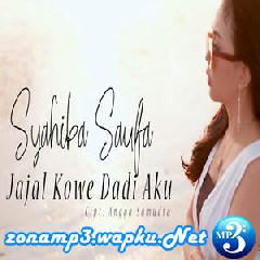Download Lagu Syahiba Saufa - Jajal Kowe Dadi Aku Terbaru