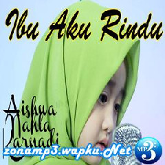 Aishwa Nahla - Ibu Aku Rindu (Cover).mp3