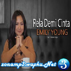 Download Lagu FDJ Emily Young - Rela Demi Cinta Terbaru