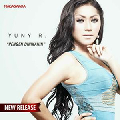 Download Lagu Yuni R - Pengen Dinikahin Terbaru