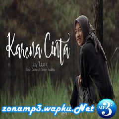 Download Lagu Andri Guitara - Karena Cinta - Joy Tobing (Cover Ft Bintan Radhita) Terbaru