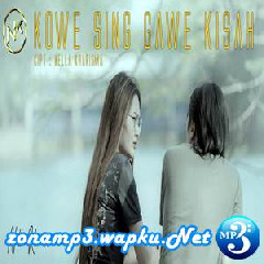 Download Lagu Nella Kharisma - Kowe Sing Gawe Kisah Terbaru