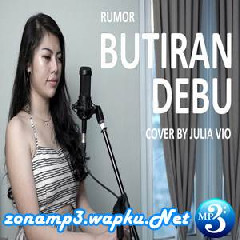 Download Lagu Julia Vio - Butiran Debu (Cover) Terbaru