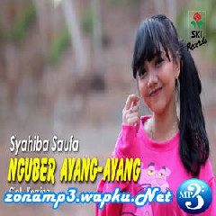 Download Lagu Syahiba Saufa - Nguber Ayang Ayang Terbaru