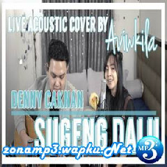 Download Lagu Aviwkila - Sugeng Dalu - Denny Caknan (Acoustic Cover) Terbaru