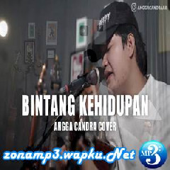 Download Lagu Angga Candra - Bintang Kehidupan (Cover) Terbaru
