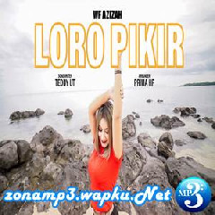 Download Lagu Wafiq Azizah - Loro Pikir (Remix Version) Terbaru