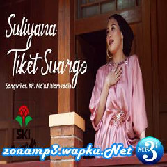 Download Lagu Suliyana - Tiket Suwargo Terbaru