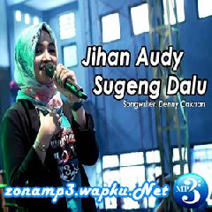 Download Lagu Jihan Audy - Sugeng Dalu (Koplo New Pallapa) Terbaru