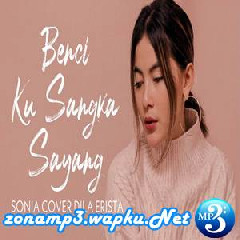 Download Lagu Dila Erista - Benci Ku Sangka Sayang (Cover) Terbaru