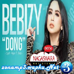 Download Lagu Bebizy - Dong Terbaru