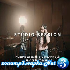 Download Lagu Chintya Gabriella - Percaya Aku (Acoustic Version) Terbaru