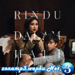 Download Lagu Arsy Widianto - Rindu Dalam Hati Ft. Brisia Jodie Terbaru