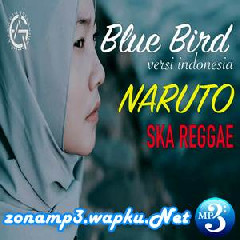 Jovita Aurel - Naruto (Blue Bird) Ska Reggae Indonesia Version.mp3
