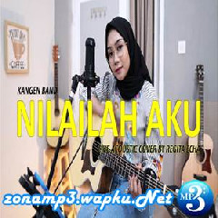 Regita Echa - Nilailah Aku - Kangen Band (Cover).mp3