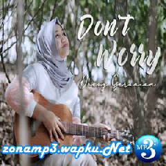 Download Lagu Dhevy Geranium - Dont Worry - Tony Q Rastafara (Cover) Terbaru