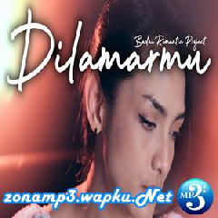Metha Zulia - Dilamarmu (Melamarmu) - Badai Romantic Project (Cover).mp3