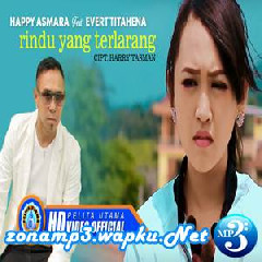 Download Lagu Happy Asmara - Rindu Yang Terlarang Ft. Evert Titahena Terbaru