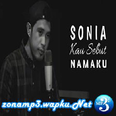Download Lagu Nurdin Yaseng - Sonia Kau Sebut Namaku (Cover) Terbaru