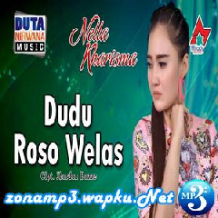 Download Lagu Nella Kharisma - Dudu Roso Welas Terbaru