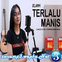 Download Lagu Dyah Novia - Terlalu Manis - Slank (Acoustic Cover) Terbaru