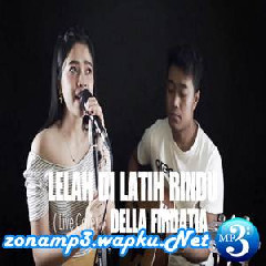 Download Lagu Della Firdatia - Lelah Dilatih Rindu (Cover) Terbaru