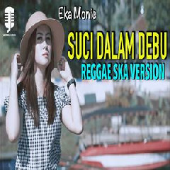 Eka Monic - Suci Dalam Debu (SKA Reggae Version).mp3