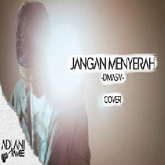 Download Lagu Adlani Rambe - Jangan Menyerah - DMasiv (Cover) Terbaru