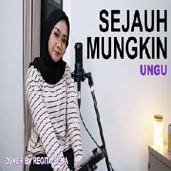 Download Lagu Regita Echa - Sejauh Mungkin - Ungu (Cover) Terbaru
