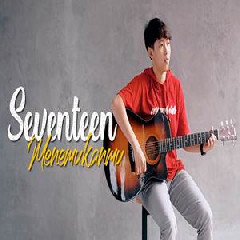 Download Lagu Chika Lutfi - Menemukanmu - Seventeen (Cover) Terbaru