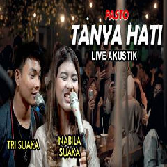Nabila Suaka - Tanya Hati - Pasto (Cover Ft. Tri Suaka).mp3