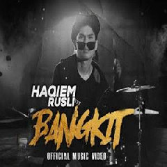 Download Lagu Haqiem Rusli - Bangkit Terbaru