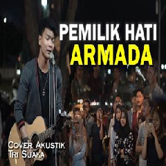 Download Lagu Tri Suaka - Pemilik Hati - Armada (Akustik Cover) Terbaru