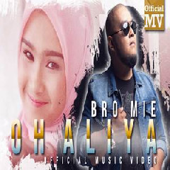 Download Lagu Bro Mie - Oh Aliya Terbaru