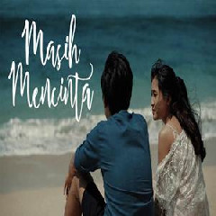 Download Lagu Andri Guitara - Masih Mencinta Feat Ilham Ananta Terbaru