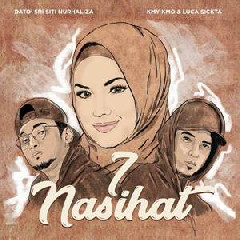 Download Lagu Dato Sri Siti Nurhaliza - Tujuh Nasihat Ft. Kmy Kmo & Luca Sickta Terbaru
