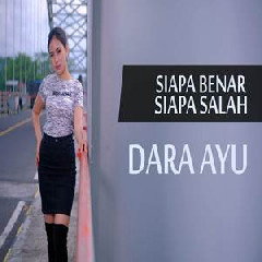 Dara Ayu - Siapa Benar Siapa Salah (Reggae Version).mp3