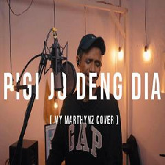 Download Lagu My Marthynz - Pigi Jo Deng Dia (Cover) Terbaru