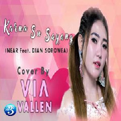 Download Lagu Via Vallen - Karena Su Sayang (Near Feat. Dian Sorowea) Terbaru