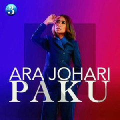 Download Lagu Ara Johari - Paku Terbaru