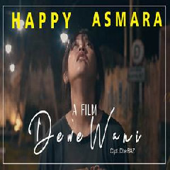 Happy Asmara - Dewe Wani.mp3