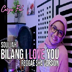 Download Lagu Caryn Feb - Bilang I Love You (Reggae SKA Version) Terbaru