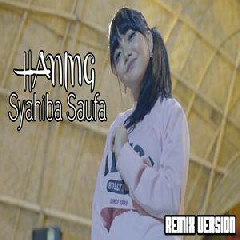 Download Lagu Syahiba Saufa - Haning (Remix Version) Terbaru