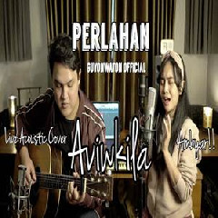 Aviwkila - Perlahan - GuyonWaton (Acoustic Cover).mp3