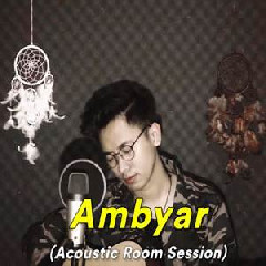 Download Lagu Arvian Dwi Pangestu - Ambyar (Akustik Cover) Terbaru