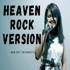 Download Lagu Jeje GuitarAddict - Heaven (Rock Cover Ft Keke Mazaya) Terbaru