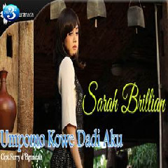 Download Lagu Sarah Brillian - Umpomo Kowe Dadi Aku Terbaru